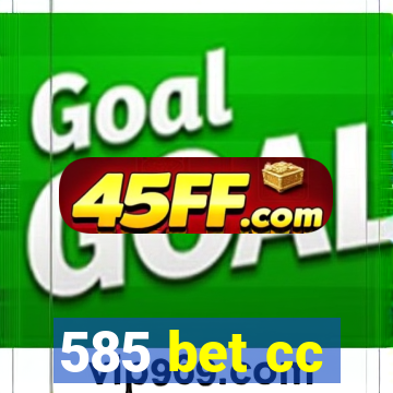 585 bet cc